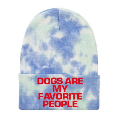 Red Saying Funny Dogs Are My Favorite People Gift Tie Dye 12in Knit Beanie