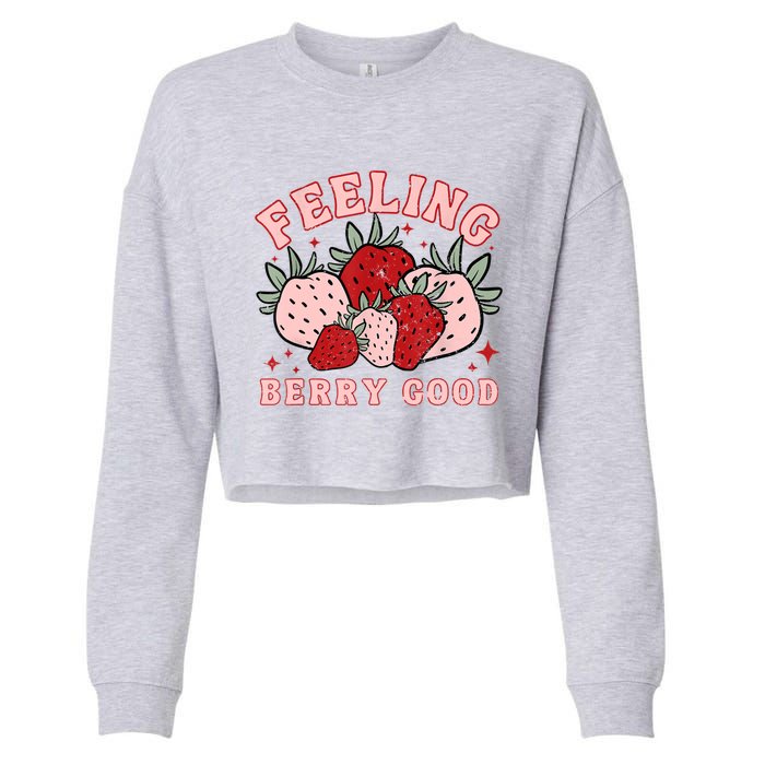 Retro Strawberry Feeling Berry Good Positive Mind Happy Life Cropped Pullover Crew