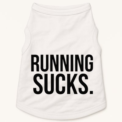 Running Sucks Funny Gym or Workout Doggie Tank