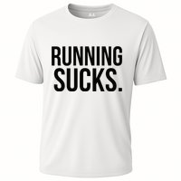 Running Sucks Funny Gym or Workout Cooling Performance Crew T-Shirt