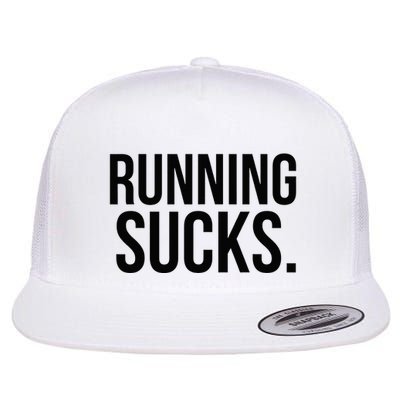 Running Sucks Funny Gym or Workout Flatbill Hat