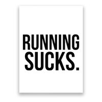 Running Sucks Funny Gym or Workout Poster