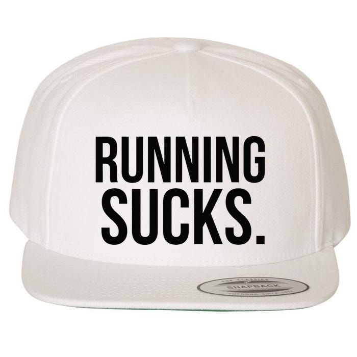 Running Sucks Funny Gym or Workout Wool Snapback Cap