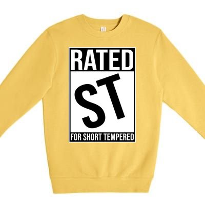 Rated ST For Short Tempered Funny Meme Premium Crewneck Sweatshirt