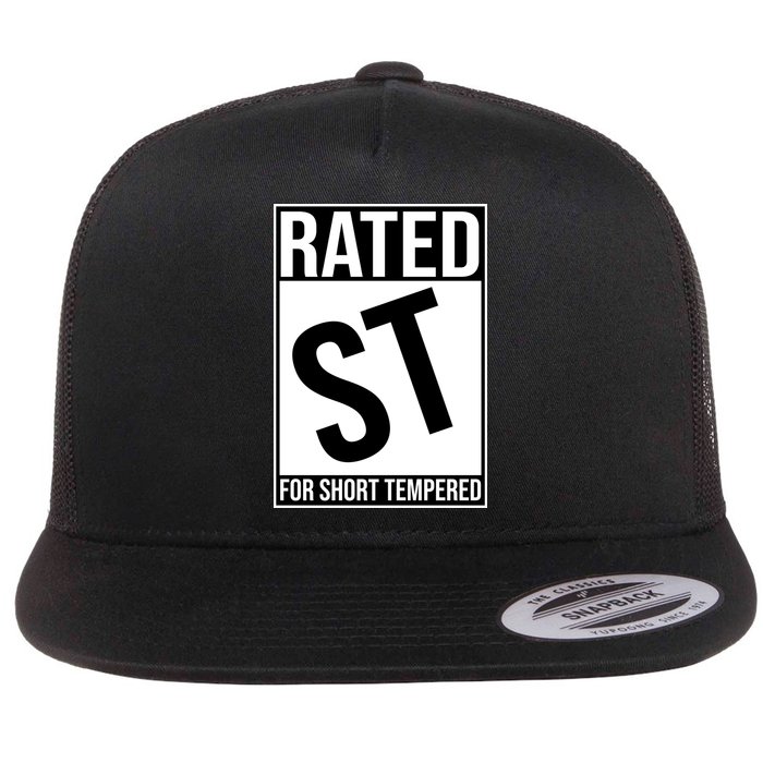 Rated ST For Short Tempered Funny Meme Flatbill Hat