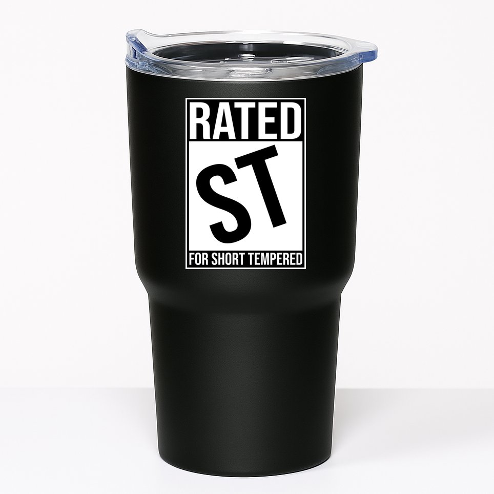 Rated ST For Short Tempered Funny Meme Tumbler