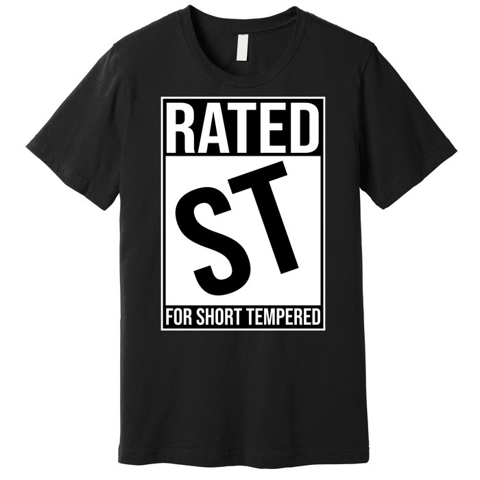 Rated ST For Short Tempered Funny Meme Premium T-Shirt