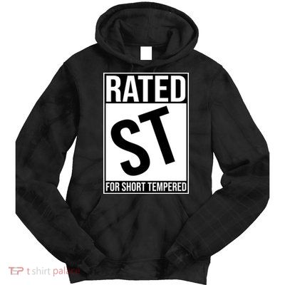 Rated ST For Short Tempered Funny Meme Tie Dye Hoodie