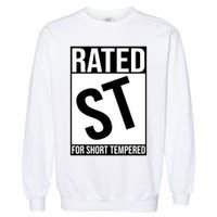 Rated ST For Short Tempered Funny Meme Garment-Dyed Sweatshirt