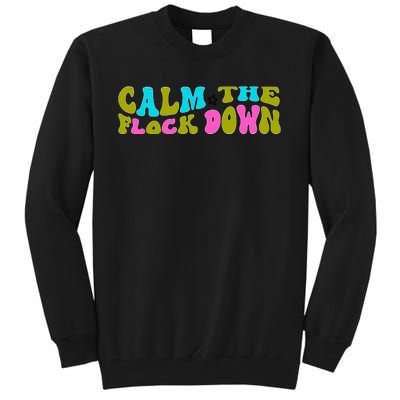 Retro Sassy Flamingo , Calm The Fl Tall Sweatshirt