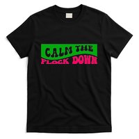 Retro Sassy Flamingo , Calm The Fl T-Shirt