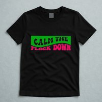 Retro Sassy Flamingo , Calm The Fl T-Shirt