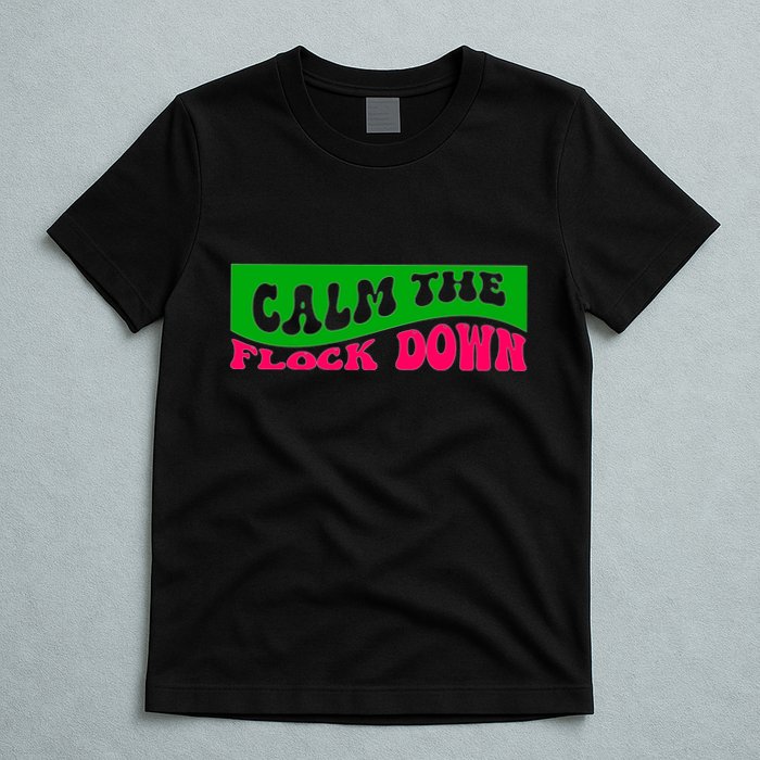Retro Sassy Flamingo , Calm The Fl T-Shirt