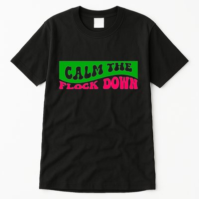 Retro Sassy Flamingo , Calm The Fl Tall T-Shirt