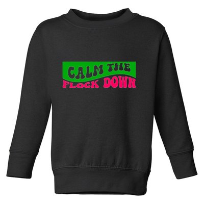 Retro Sassy Flamingo , Calm The Fl Toddler Sweatshirt