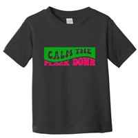 Retro Sassy Flamingo , Calm The Fl Toddler T-Shirt