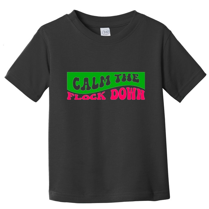 Retro Sassy Flamingo , Calm The Fl Toddler T-Shirt