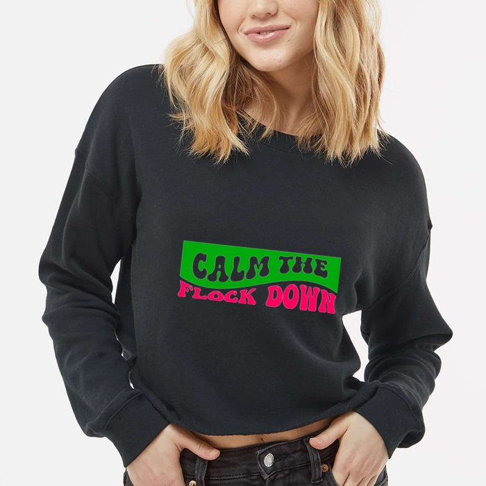 Retro Sassy Flamingo , Calm The Fl Cropped Pullover Crew