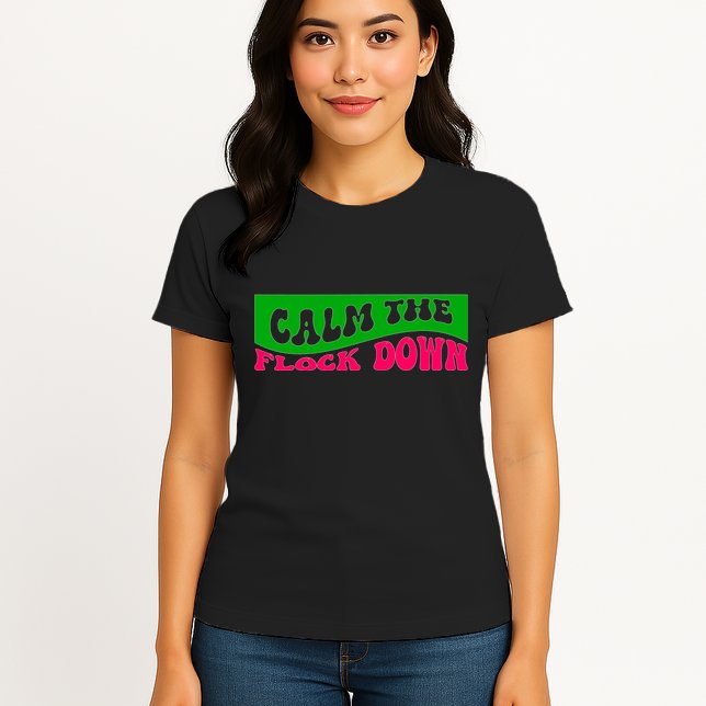 Retro Sassy Flamingo , Calm The Fl Womens T-Shirt