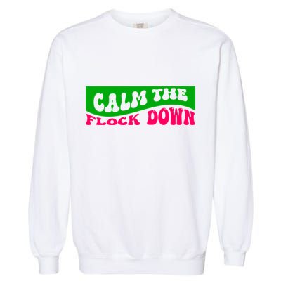 Retro Sassy Flamingo , Calm The Fl Garment-Dyed Sweatshirt