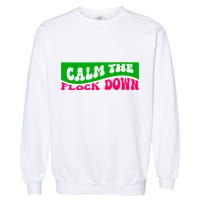 Retro Sassy Flamingo , Calm The Fl Garment-Dyed Sweatshirt