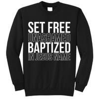 retro Set free unashamed baptized in Jesus name Sweatshirt