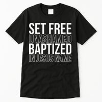 retro Set free unashamed baptized in Jesus name Tall T-Shirt
