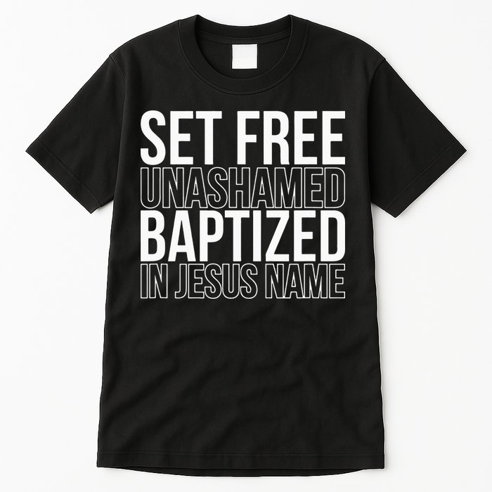 retro Set free unashamed baptized in Jesus name Tall T-Shirt