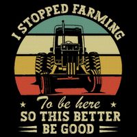 Retro Stopped Farming To Be Here So This Better Be Good Drawstring Bag