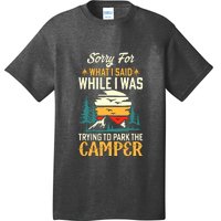 Retro Sorry For What I Said While I Was Trying To Park The Camper T-Shirt