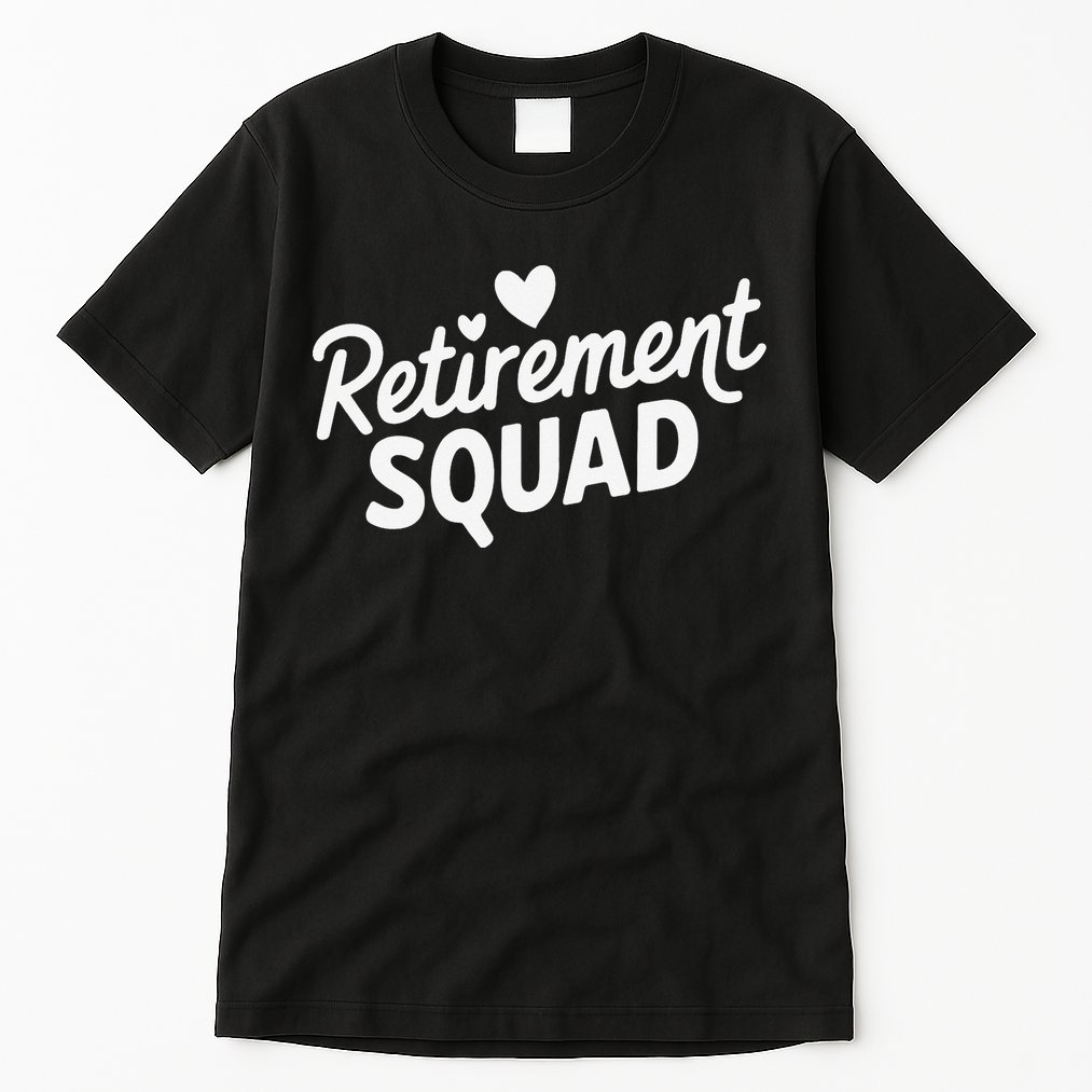 Retirement Squad Fun Retirement Party Celebration Apparel Tall T-Shirt