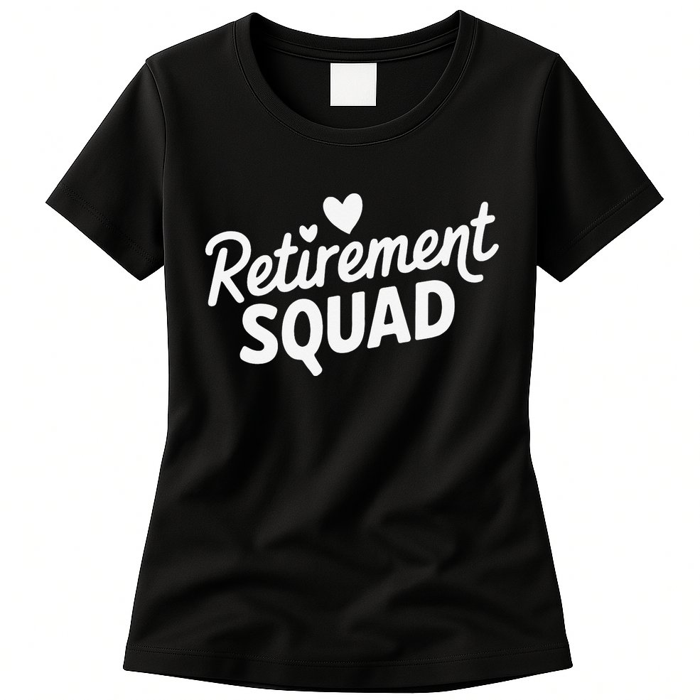 Retirement Squad Fun Retirement Party Celebration Apparel Womens T-Shirt