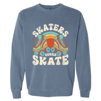 Roller Skating Funny Skaters Gonna Skate Retro 70s 80s Girl Garment-Dyed Sweatshirt