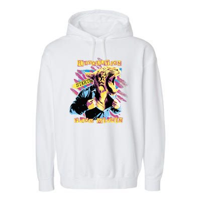 Revolution Starts From Within Lion Quote Garment-Dyed Fleece Hoodie