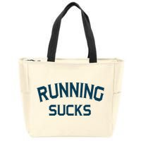 Running Sucks Funny Sport Runner Gift Idea Zip Tote Bag