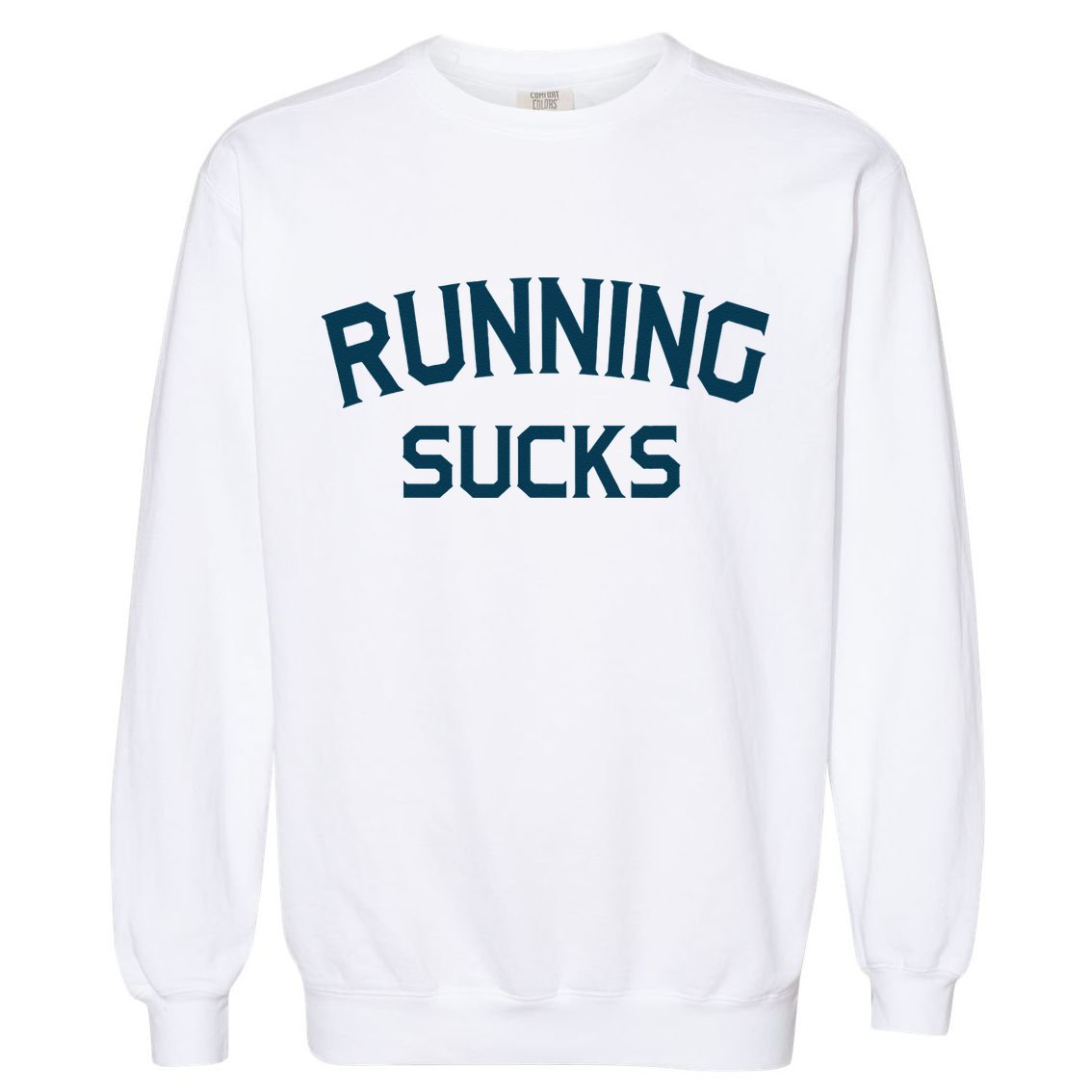 Running Sucks Funny Sport Runner Gift Idea Garment-Dyed Sweatshirt