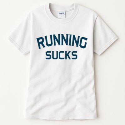 Running Sucks Funny Sport Runner Gift Idea Tall T-Shirt