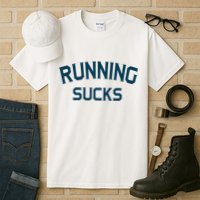 Running Sucks Funny Sport Runner Gift Idea Tall T-Shirt
