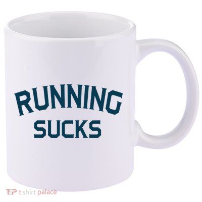 Running Sucks Funny Sport Runner Gift Idea 11oz C Handle Ceramic Mug