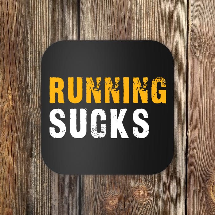 Running Sucks Funny Running Design Coaster