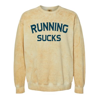 Running Sucks Funny Sport Runner Gift Idea Unisex Colorblast Crewneck Sweatshirt