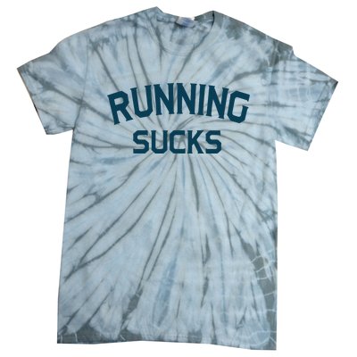 Running Sucks Funny Sport Runner Gift Idea Unisex Tie-Dye T-Shirt