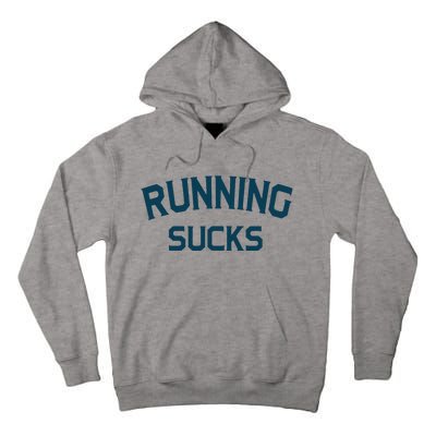 Running Sucks Funny Sport Runner Gift Idea Unisex Tall Hoodie