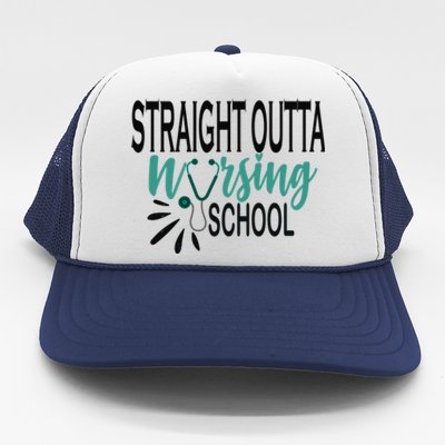 Rn School Graduation Funny Gift Straight Outta Nursing School Gift Trucker Hat