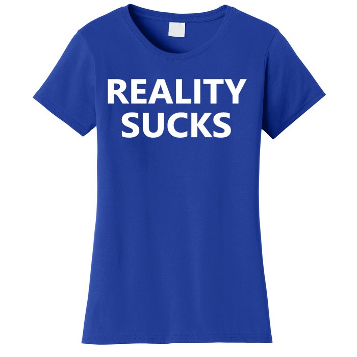 Reality Sucks Grey Letters Ironic Gift Women's T-Shirt