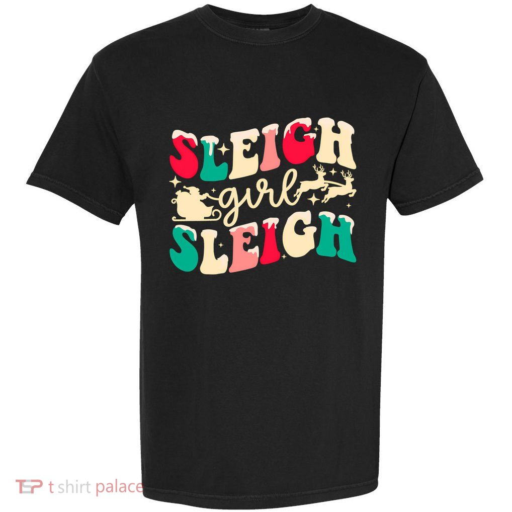 Retro Sleigh Girl Sleigh Christmas Xmas Holiday Sweatshirt Garment-Dyed Heavyweight T-Shirt