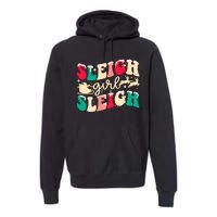 Retro Sleigh Girl Sleigh Christmas Xmas Holiday Sweatshirt Premium Hoodie