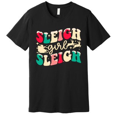 Retro Sleigh Girl Sleigh Christmas Xmas Holiday Sweatshirt Premium T-Shirt