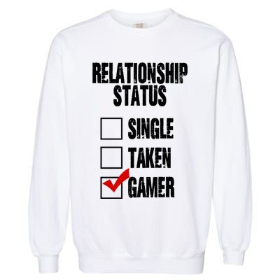 Relationship Status Gamer Funny Garment-Dyed Sweatshirt