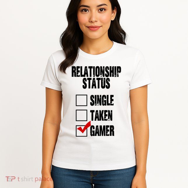 Relationship Status Gamer Funny Womens T-Shirt